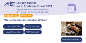 RST 2024 : Alcool et substances psychoactives (présentiel) - 17/10/2024 - de 09h00 à 11h00 - MIST Carpiquet - Évènements de MIST Normandie