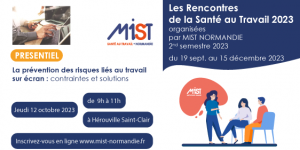 RST 2023 : Prévention des risques liés au travail sur écran : contraintes et solutions (presentiel) - 12/10/2023 - Évènements de MIST Normandie