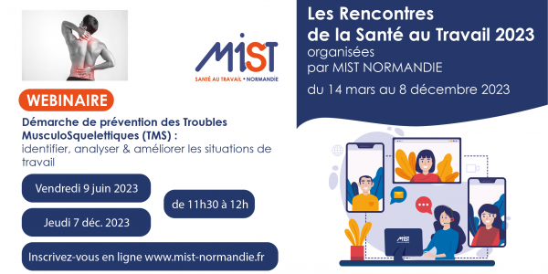 RST 2023 : Démarche de prévention des Troubles Musculo-Squelettiques (TMS)  (webinaire) - 7/12/2023 - Évènements de MIST Normandie
