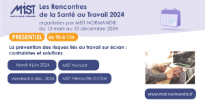 RST 2024 : Travail sur écran (présentiel) - 06/12/2024 - de 09h00 à 11h00 - MIST Hérouville Saint-Clair - Évènements de MIST Normandie